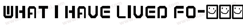 What I Have Lived Fo字体转换